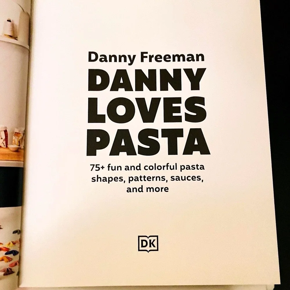 Danny Loves‎ Pasta Cookbook 75 Fun and Colorful Pasta Shapes Sauces Recipes